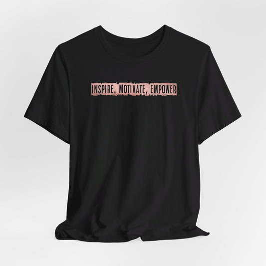 Inspire Motivate Empower t-shirt