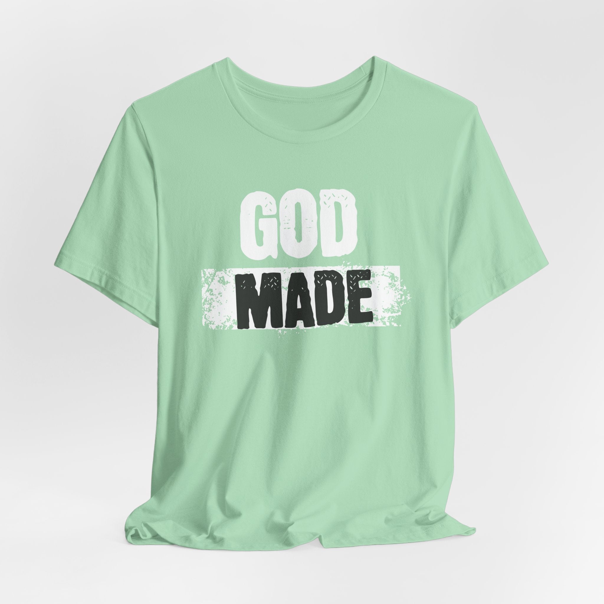 God Made- Christian T-Shirt