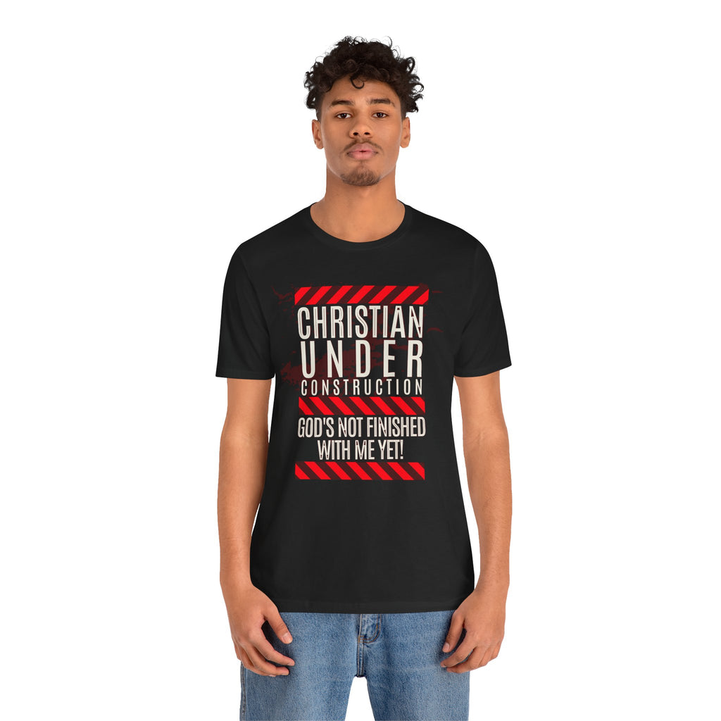 Christian Under Construction T-shirt - Unisex Tee