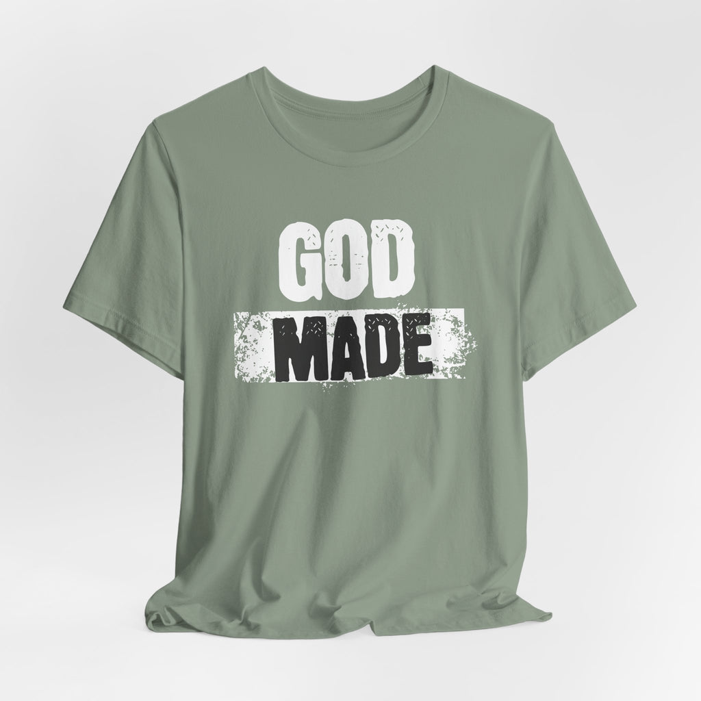 God Made- Christian T-Shirt