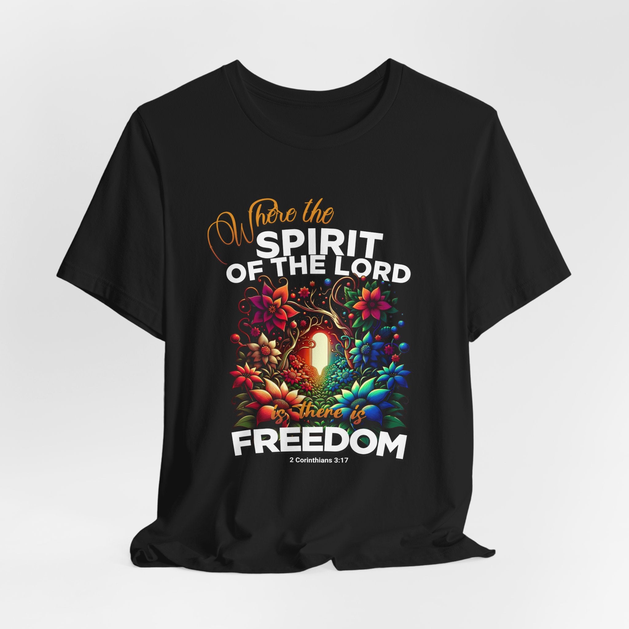 Where the Spirit of the Lord is, there is freedom - Christian T-Shirt