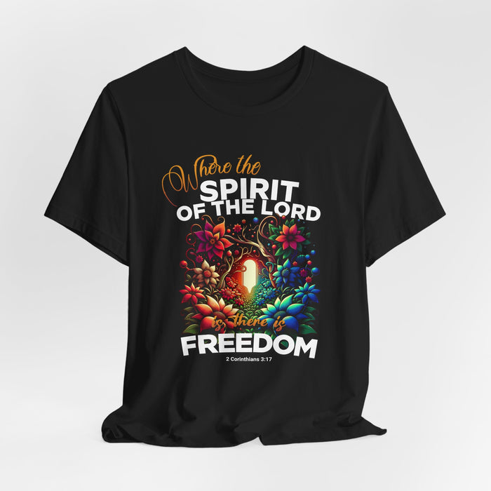 Where the Spirit of the Lord is, there is freedom - Christian T-Shirt