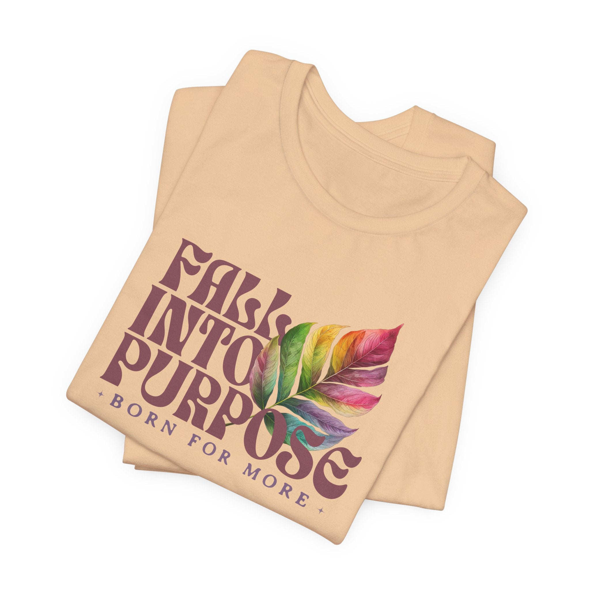 Fall Into Purpose T-shirt