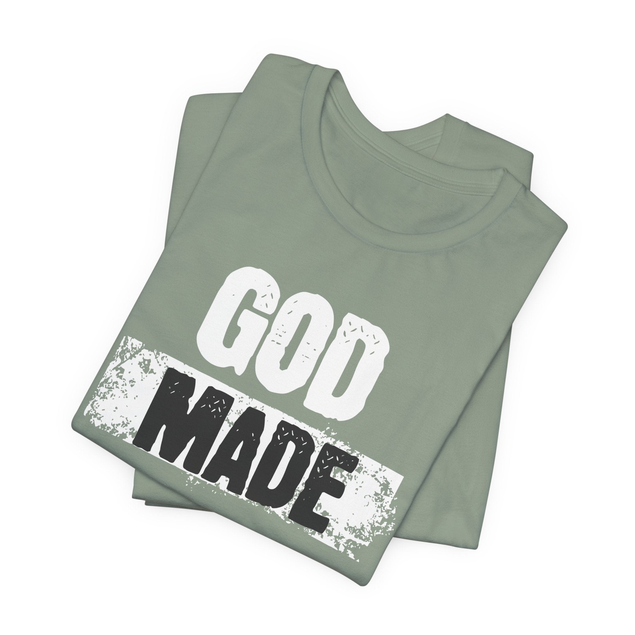 God Made- Christian T-Shirt