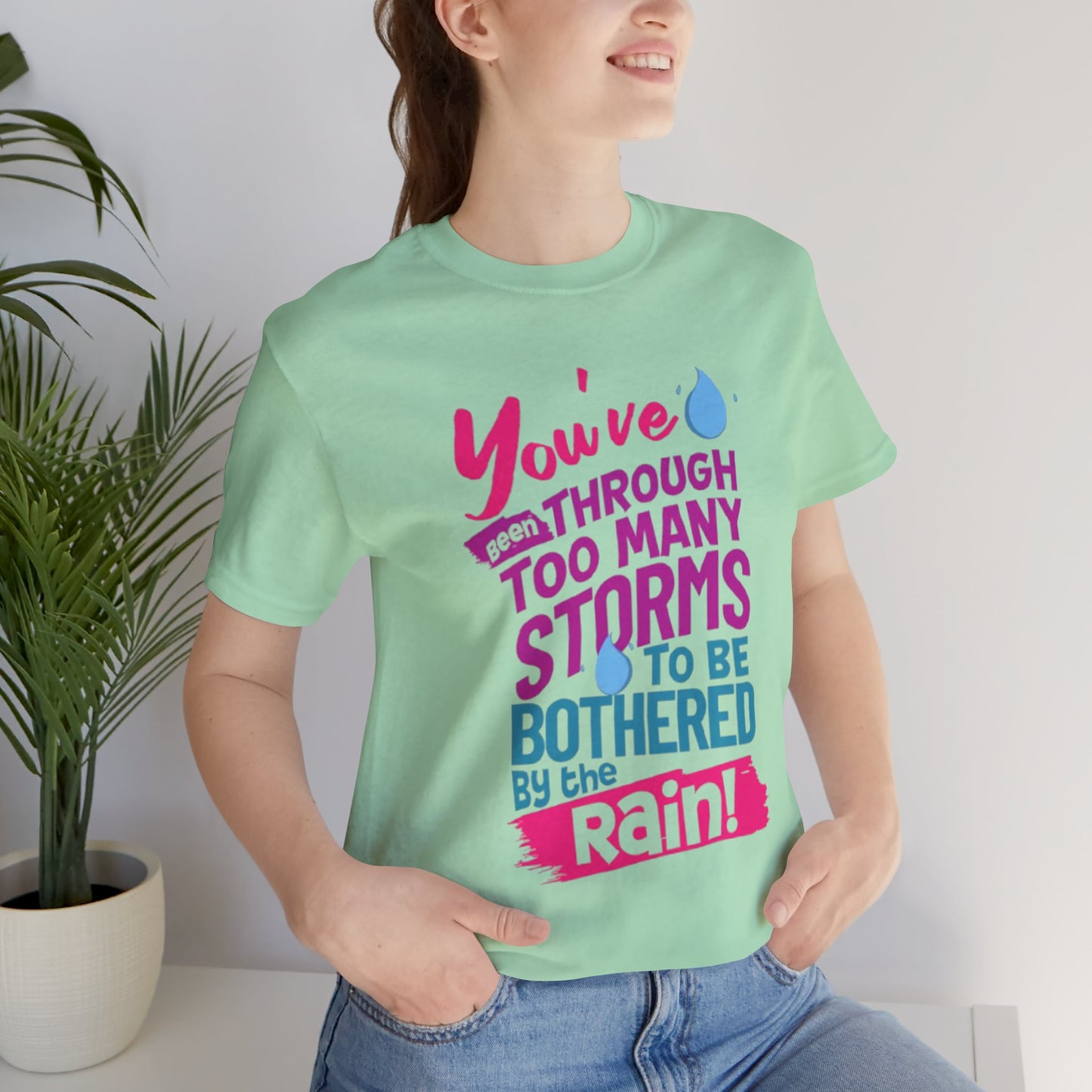 Inspirational Storms Quote Tee - Short Sleeve Shirt