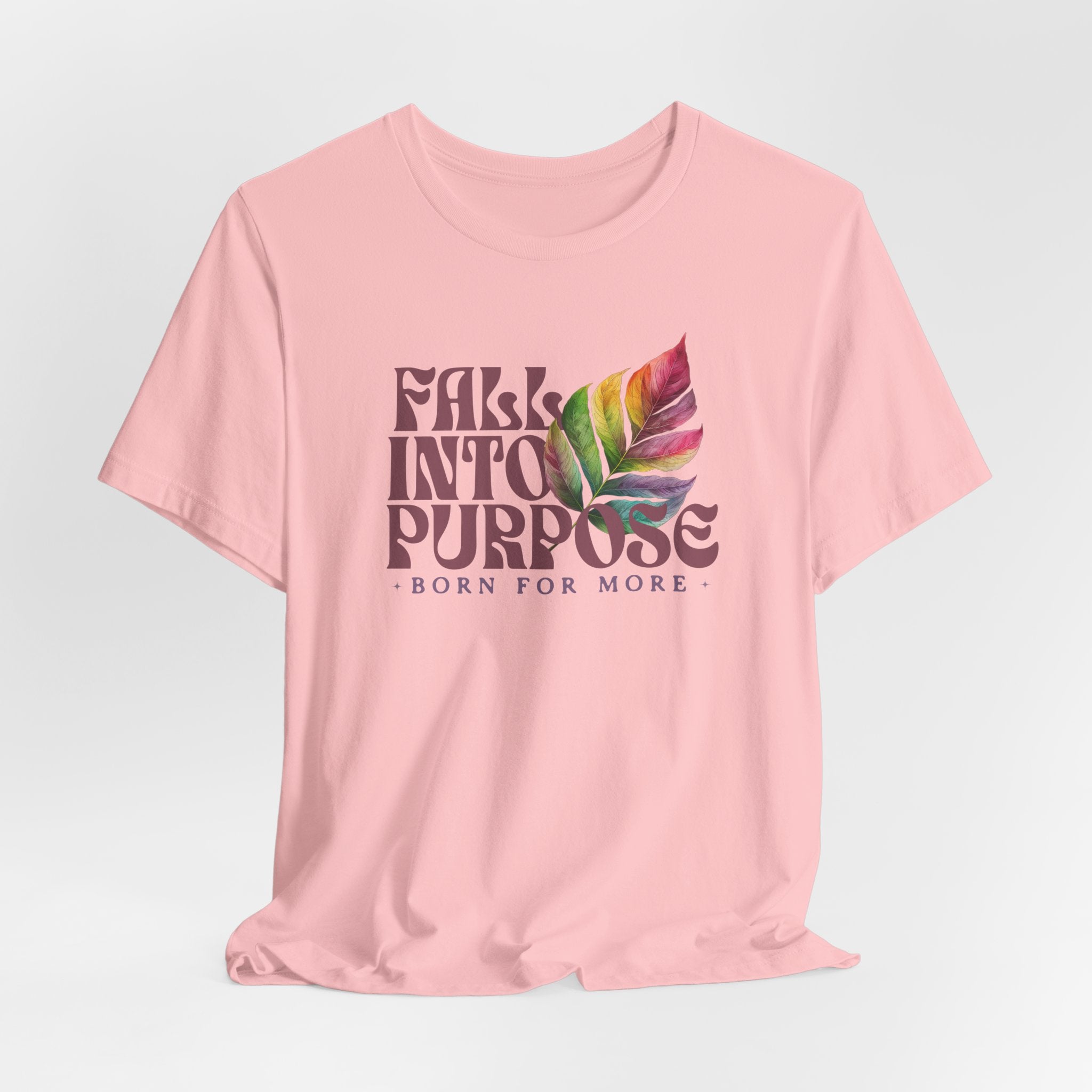 Fall Into Purpose T-shirt