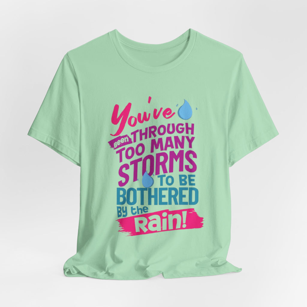 Inspirational Storms Quote Tee - Short Sleeve Shirt