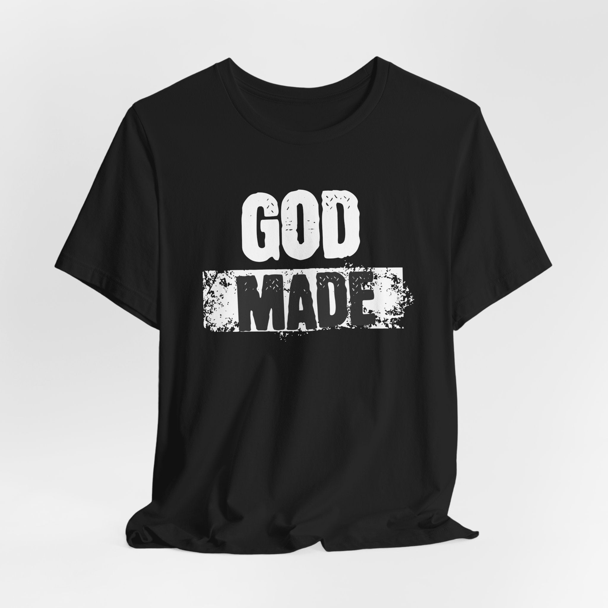 God Made- Christian T-Shirt