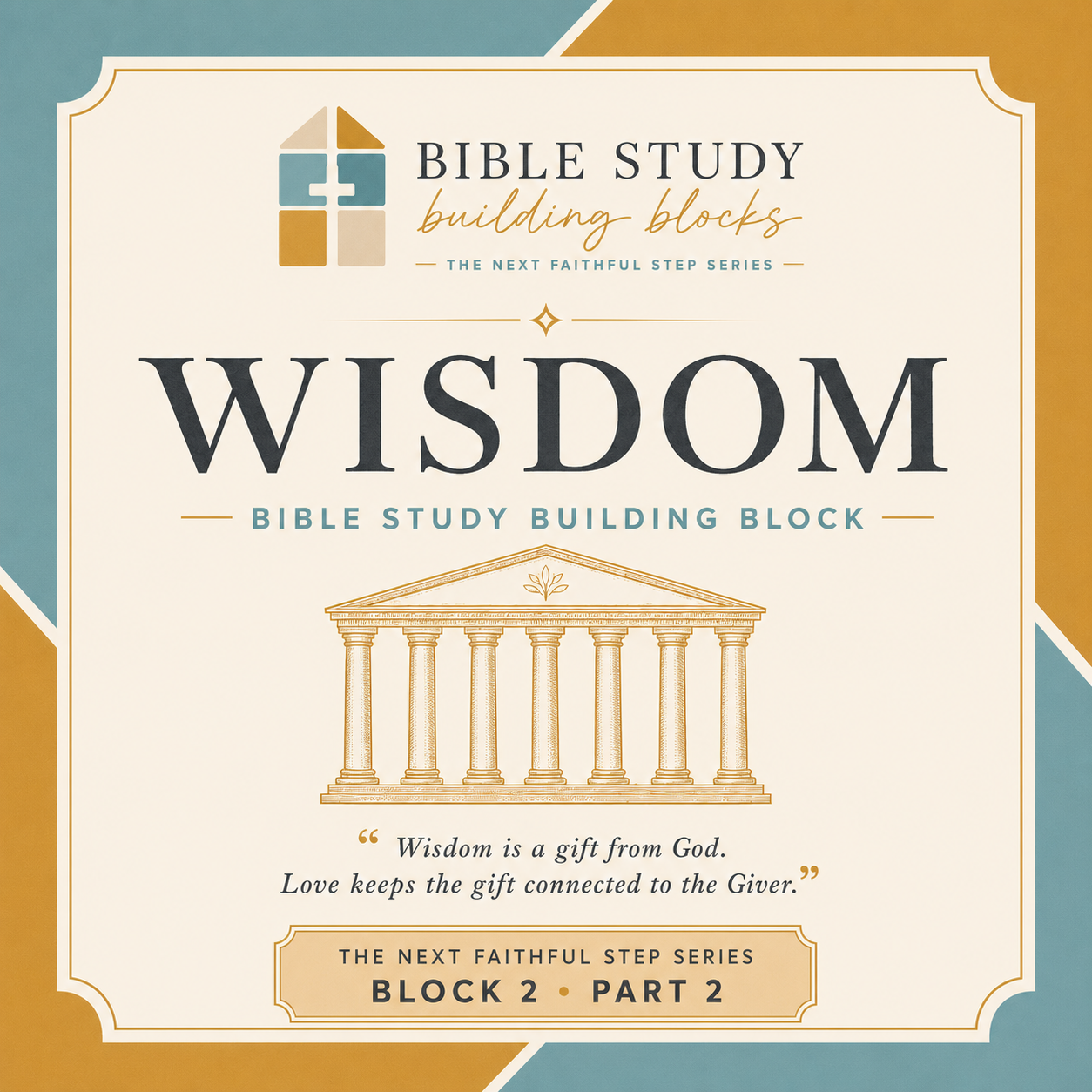 WISDOM: Bible Study Building Blocks - Block 2