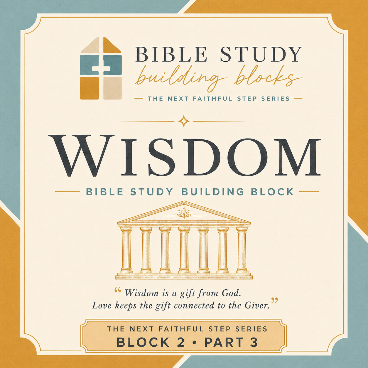 WISDOM: Bible Study Building Blocks - Block 2